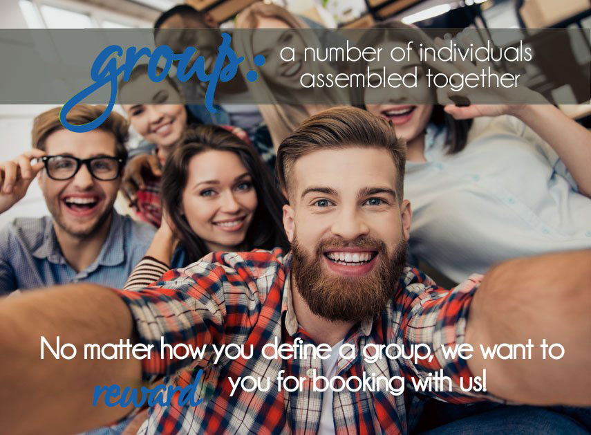A large photo of happy young men and women posing for a group selfie, with a bearded young male in a colorful plaid shirt holding up the camera. Written content : Groups: a number of individuals assembled together. No matter how you define a group, we want to reward you for booking with us!